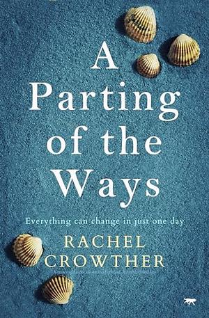 A Parting of the Ways by Rachel Crowther