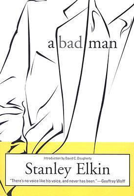 Bad Man by David C. Dougherty, Stanley Elkin