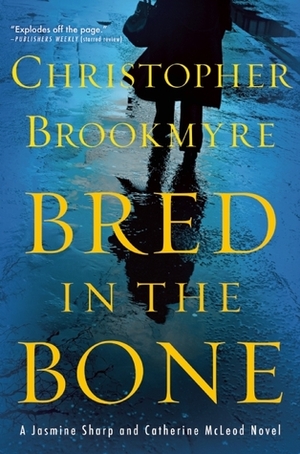 Bred in the Bone by Christopher Brookmyre