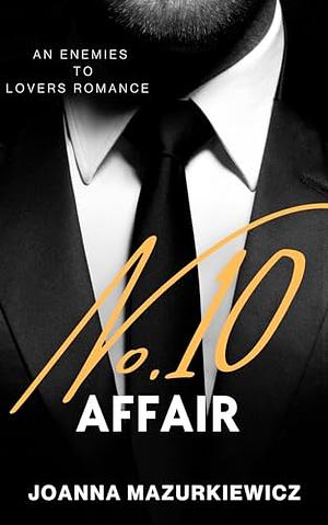 No. 10 Affair by Joanna Mazurkiewicz