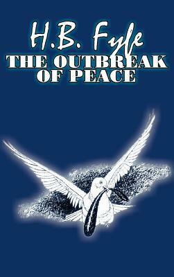 The Outbreak of Peace by H. B. Fyfe, Science Fiction, Adventure by H. B. Fyfe