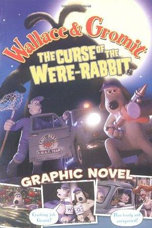 The Curse of the Were-rabbit: Graphic Novel by Mark Burton