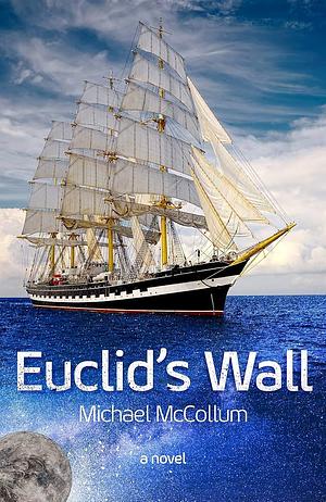 EUCLID'S WALL by Michael McCollum, Michael McCollum