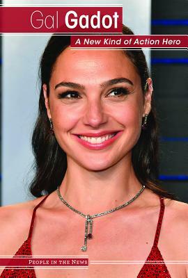 Gal Gadot: A New Kind of Action Hero by Vanessa Oswald