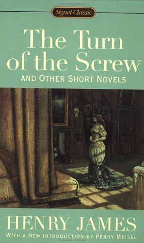 The Turn of the Screw, and Other Short Novels by T.J. Lustig, Henry James