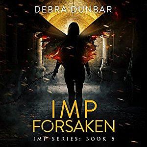 Imp Forsaken by Debra Dunbar