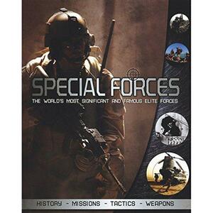 Special Forces: The World's Most Significant and Famous Elite Forces by Christopher Chant