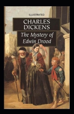 The Mystery of Edwin Drood Illustrated by Charles Dickens