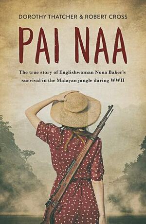 Pai Naa by Dorothy Thatcher, Robert Cross
