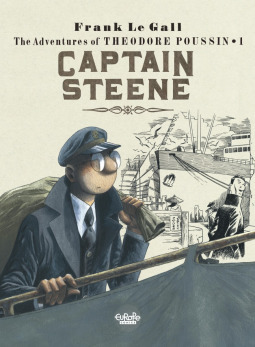 The Adventures of Theodore Poussin: Captain Steene by Frank Le Gall