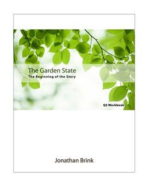 The Garden State: The Beginning Of The Story by Jonathan Brink