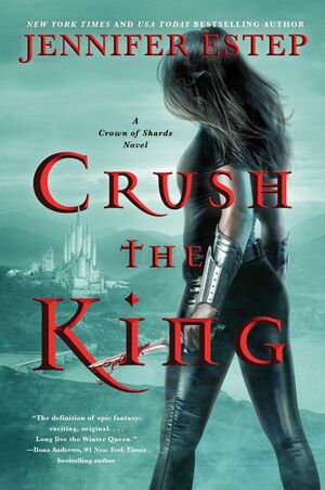 Crush the King by Jennifer Estep