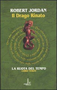 Il drago rinato by Robert Jordan