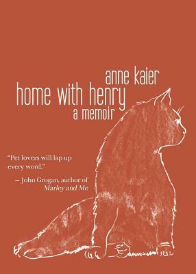 Home with Henry by Anne Kaier