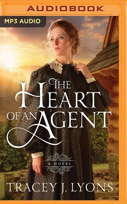 The Heart of an Agent by Tracey J. Lyons