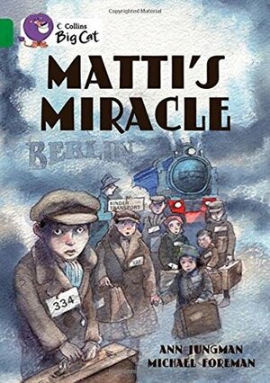 Matti's Miracle: Band 15/Emerald (Collins Big Cat) by Ann Jungman