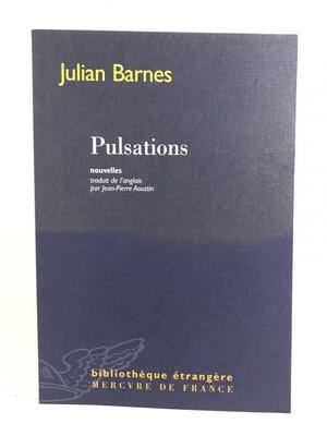 Pulsations by Jean-Pierre Aoustin, Julian Barnes