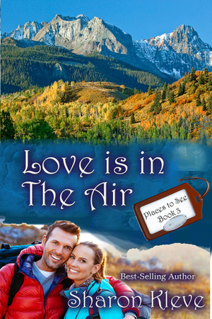Love is in the Air by Sharon Kleve