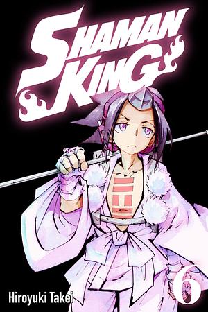 Shaman King, Vol. 6: Two Tough Ghosts by Hiroyuki Takei, Hiroyuki Takei