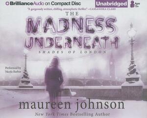 The Madness Underneath by Maureen Johnson