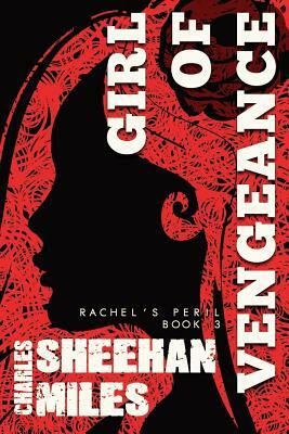 Girl of Vengeance by Charles Sheehan-Miles