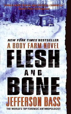 Flesh and Bone by Jefferson Bass