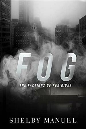 Fog by Shelby Manuel