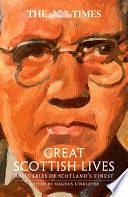 The Times Great Scottish Lives: Obituaries of Scotland's Finest by Magnus Linklater, Times Books