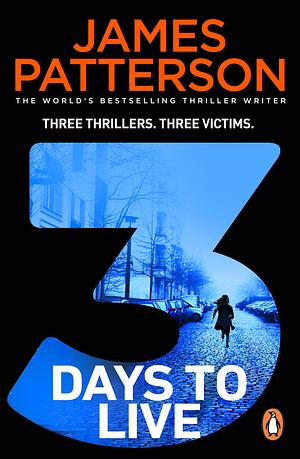 3 Days to Live by James Patterson, James Patterson