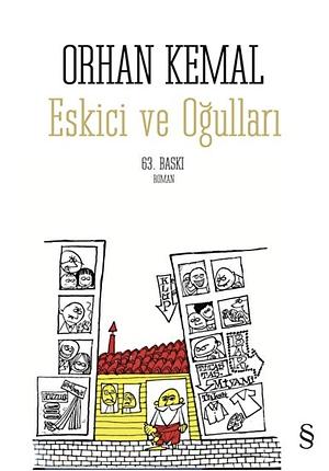 Eskici ve Oğulları by Orhan Kemal