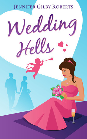 Wedding Hells by Jennifer Gilby Roberts