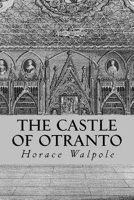 The Castle of Otranto by Horace Walpole