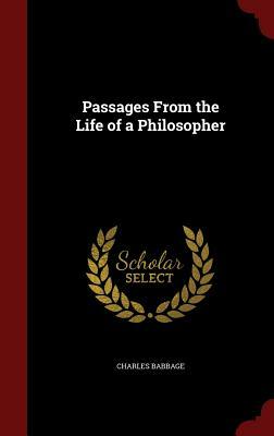 Passages from the Life of a Philosopher by Charles Babbage