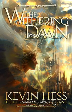 The Withering Dawn by Kevin Hess