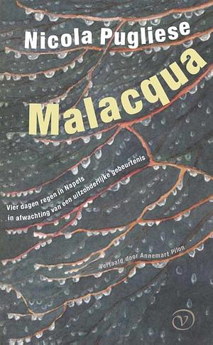 Malacqua: Vier dagen regen in Napels in afwachting van een uitzonderlijke gebeurtenis by Nicola Pugliese