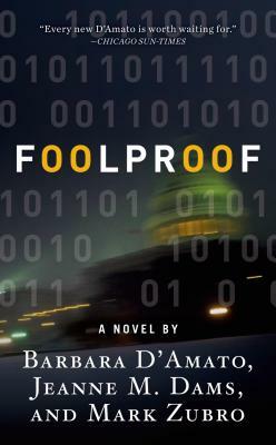 Foolproof by Mark Richard Zubro, Jeanne M. Dams, Barbara D'Amato