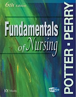 Fundamentals of Nursing With CDROM by Anne Griffin Perry, Patricia A. Potter