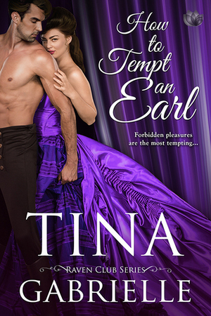 How to Tempt an Earl by Tina Gabrielle