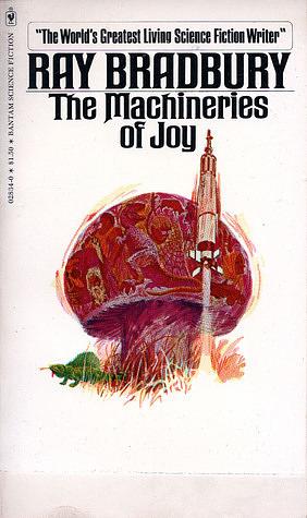 The Machineries of Joy by Ray Bradbury