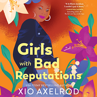 Girls with Bad Reputations by Xio Axelrod