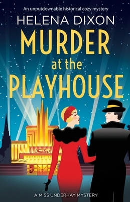 Murder at the Playhouse by Helena Dixon