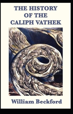 The History of Caliph Vathek Annotated by William Beckford