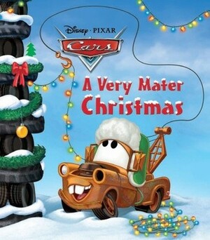 A Very Mater Christmas (Disney/Pixar Cars) by The Walt Disney Company, Frank Berrios