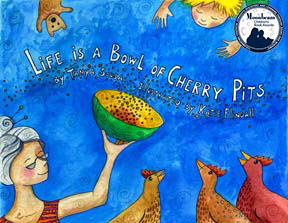 Life Is a Bowl of Cherry Pits by Katie Flindall, Tanya Sousa