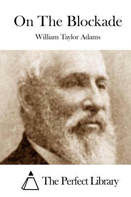 On The Blockade by William Taylor Adams