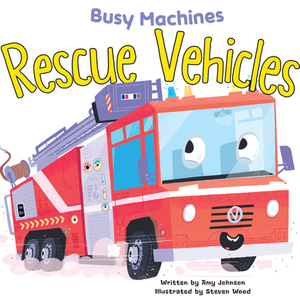 Rescue Vehicles by Amy Johnson