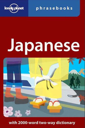 Japanese Phrasebook (Lonely Planet Phrasebooks) by Yoshi Abe, Lonely Planet
