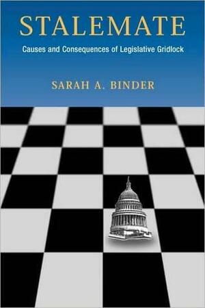 Stalemate by Sarah A. Binder