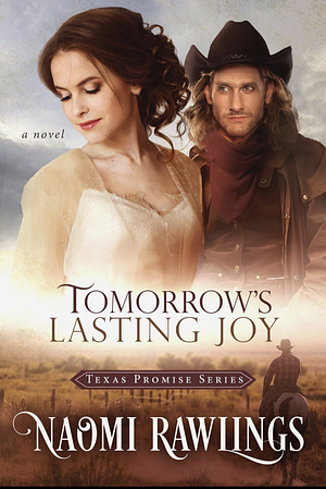 Tomorrow's Lasting Joy by Naomi Rawlings