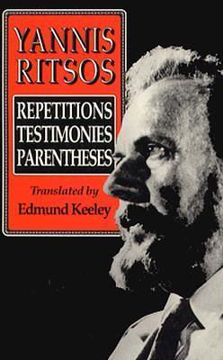 Repetitions, Testimonies, Parentheses by Yiannis Ritsos, Yiannis Ritsos